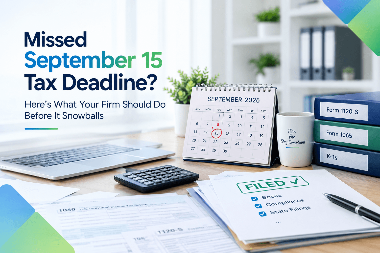 missed September 15 tax deadline
