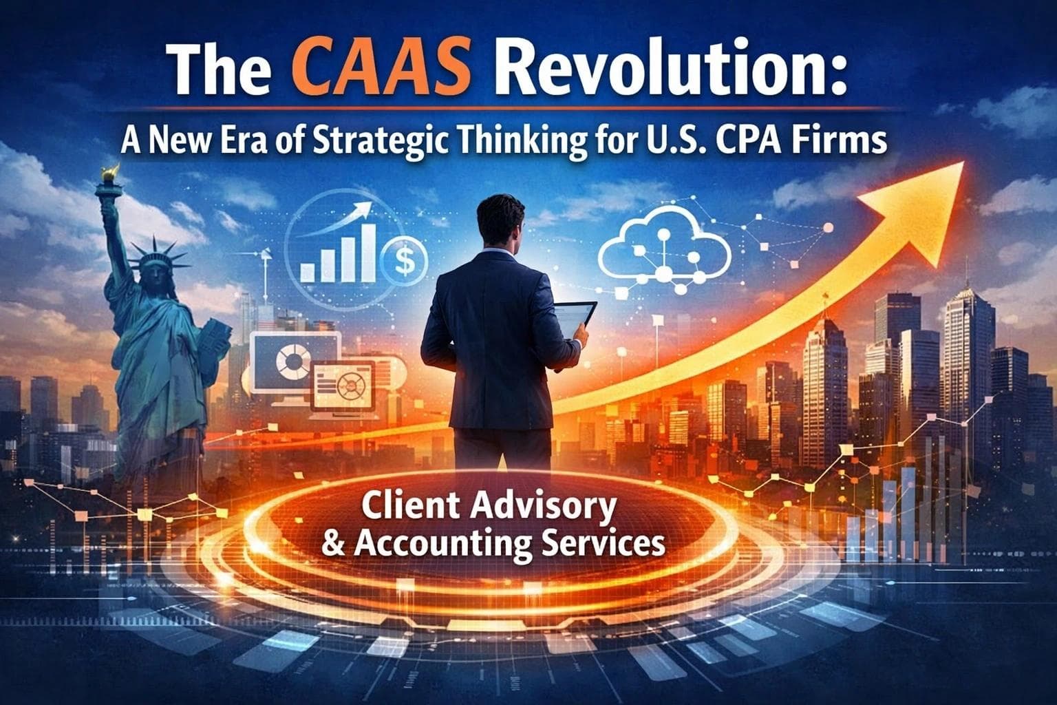 The CAAS Revolution: A New Era of Strategic Thinking for U.S. CPA Firms