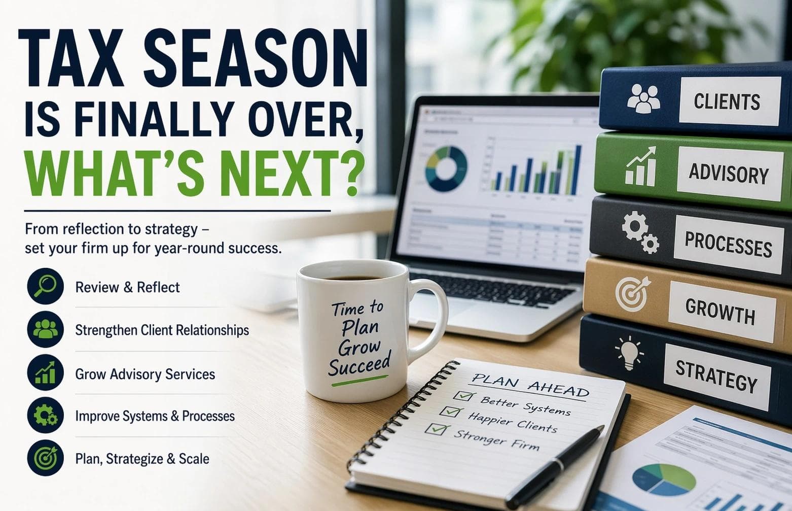 Tax Season Is Over: What Should Your CPA Firm Do Next?